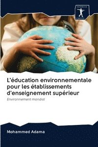 bokomslag L'ducation environnementale pour les tablissements d'enseignement suprieur