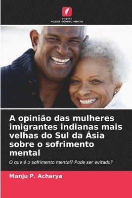 bokomslag A opinio das mulheres imigrantes indianas mais velhas do Sul da sia sobre o sofrimento mental