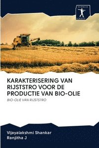 bokomslag Karakterisering Van Rijststro Voor de Productie Van Bio-Olie
