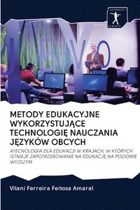 bokomslag Metody Edukacyjne Wykorzystuj&#260;ce Technologi&#280; Nauczania J&#280;zykw Obcych