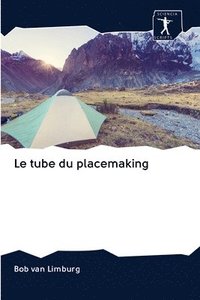 bokomslag Le tube du placemaking