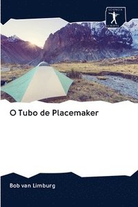 bokomslag O Tubo de Placemaker