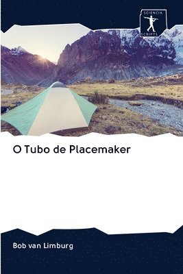 O Tubo de Placemaker 1