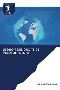 bokomslag Le droit des droits de l'homme en Inde