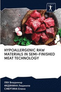 bokomslag Hypoallergenic Raw Materials in Semi-Finished Meat Technology