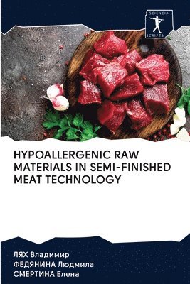 bokomslag Hypoallergenic Raw Materials in Semi-Finished Meat Technology