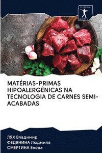 bokomslag Matrias-Primas Hipoalergnicas Na Tecnologia de Carnes Semi-Acabadas