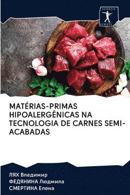 bokomslag Matrias-Primas Hipoalergnicas Na Tecnologia de Carnes Semi-Acabadas