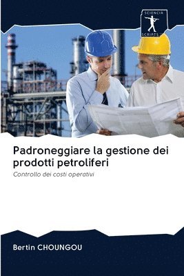 bokomslag Padroneggiare la gestione dei prodotti petroliferi