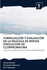 bokomslag Formulacin Y Evaluacin de la Pelcula de Rpida Disolucin de Clorpromazina