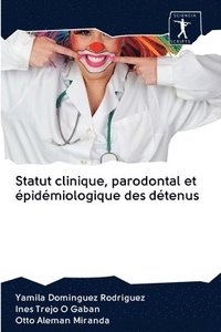 bokomslag Statut clinique, parodontal et pidmiologique des dtenus