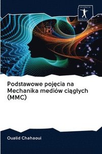 bokomslag Podstawowe poj&#281;cia na Mechanika mediw ci&#261;glych (MMC)