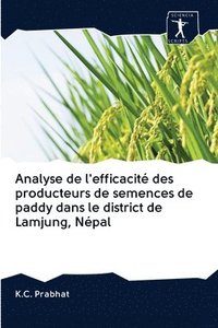 bokomslag Analyse de l'efficacit des producteurs de semences de paddy dans le district de Lamjung, Npal