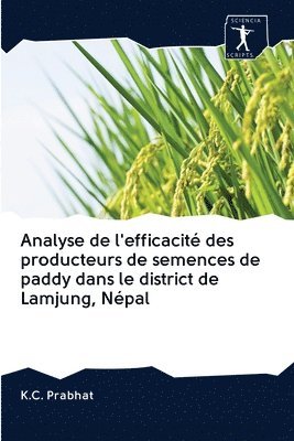 Analyse de l'efficacit des producteurs de semences de paddy dans le district de Lamjung, Npal 1