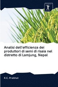 bokomslag Analisi dell'efficienza dei produttori di semi di risaia nel distretto di Lamjung, Nepal