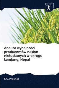 bokomslag Analiza wydajno&#347;ci producentw nasion nieluskanych w okr&#281;gu Lamjung, Nepal