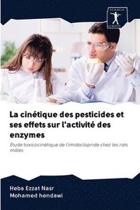 bokomslag La cintique des pesticides et ses effets sur l'activit des enzymes