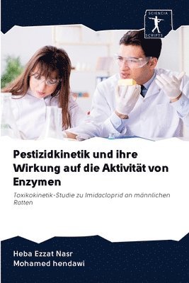 Pestizidkinetik und ihre Wirkung auf die Aktivitt von Enzymen 1