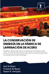 bokomslag La Conservacin de Energa En La Fbrica de Laminacin de Acero
