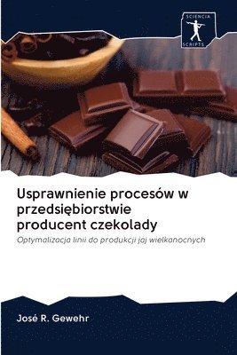 Usprawnienie procesw w przedsi&#281;biorstwie producent czekolady 1