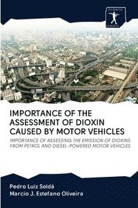 bokomslag Importance of the Assessment of Dioxin Caused by Motor Vehicles