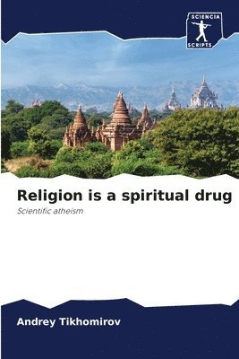 Religion is a spiritual drug 1