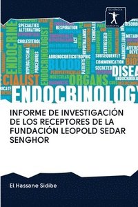 bokomslag Informe de Investigacin de Los Receptores de la Fundacin Leopold Sedar Senghor