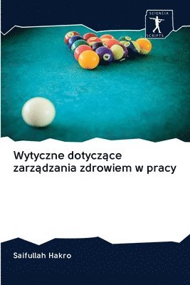 bokomslag Wytyczne dotycz&#261;ce zarz&#261;dzania zdrowiem w pracy