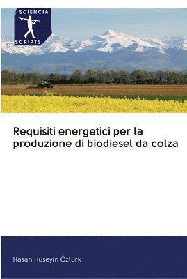 Requisiti energetici per la produzione di biodiesel da colza 1