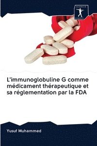 bokomslag L'immunoglobuline G comme mdicament thrapeutique et sa rglementation par la FDA