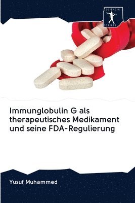 Immunglobulin G als therapeutisches Medikament und seine FDA-Regulierung 1