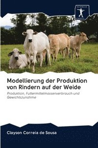 bokomslag Modellierung der Produktion von Rindern auf der Weide