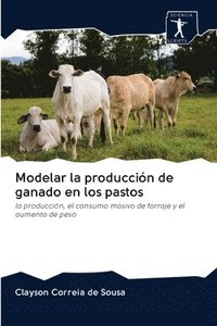 bokomslag Modelar la produccin de ganado en los pastos