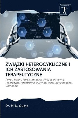 bokomslag Zwi&#260;zki Heterocykliczne I Ich Zastosowania Terapeutyczne