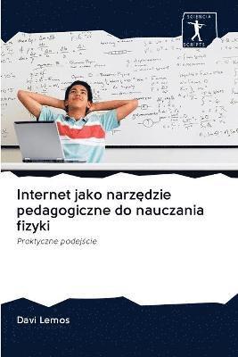 Internet jako narz&#281;dzie pedagogiczne do nauczania fizyki 1