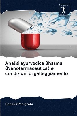 bokomslag Analisi ayurvedica Bhasma (Nanofarmaceutica) e condizioni di galleggiamento