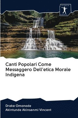 Drake Omonode, Akintunde Akinsanmi Vincent - Canti Popolari Come Messaggero Dell'etica Morale Indigena, Häftad