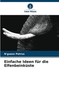 bokomslag Einfache Ideen fr die Elfenbeinkste