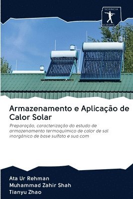 Armazenamento e Aplicao de Calor Solar 1