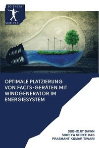 bokomslag Optimale Platzierung von FACTS-Gerten mit Windgenerator im Energiesystem