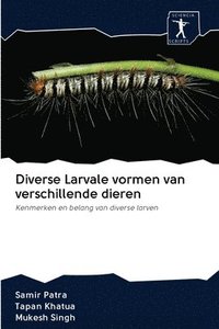 bokomslag Diverse Larvale vormen van verschillende dieren