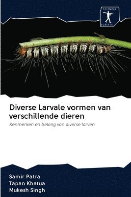bokomslag Diverse Larvale vormen van verschillende dieren