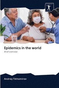 bokomslag Epidemics in the world