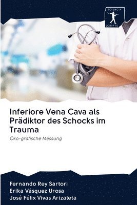 bokomslag Inferiore Vena Cava als Prdiktor des Schocks im Trauma