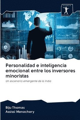 Biju Thomas, Assissi Menachery - Personalidad e inteligencia emocional entre los inversores minoristas, Häftad