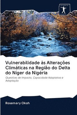 Vulnerabilidade s Alteraes Climticas na Regio do Delta do Nger da Nigria 1