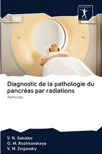 bokomslag Diagnostic de la pathologie du pancras par radiations