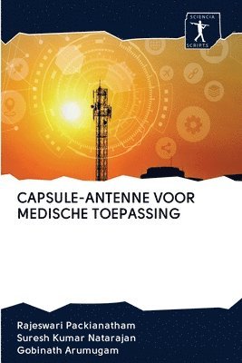 Capsule-Antenne Voor Medische Toepassing 1