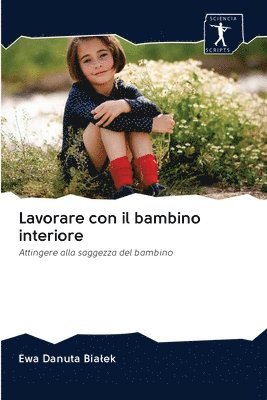 bokomslag Lavorare con il bambino interiore