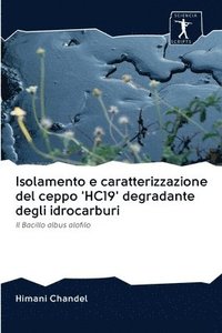 bokomslag Isolamento e caratterizzazione del ceppo 'HC19' degradante degli idrocarburi